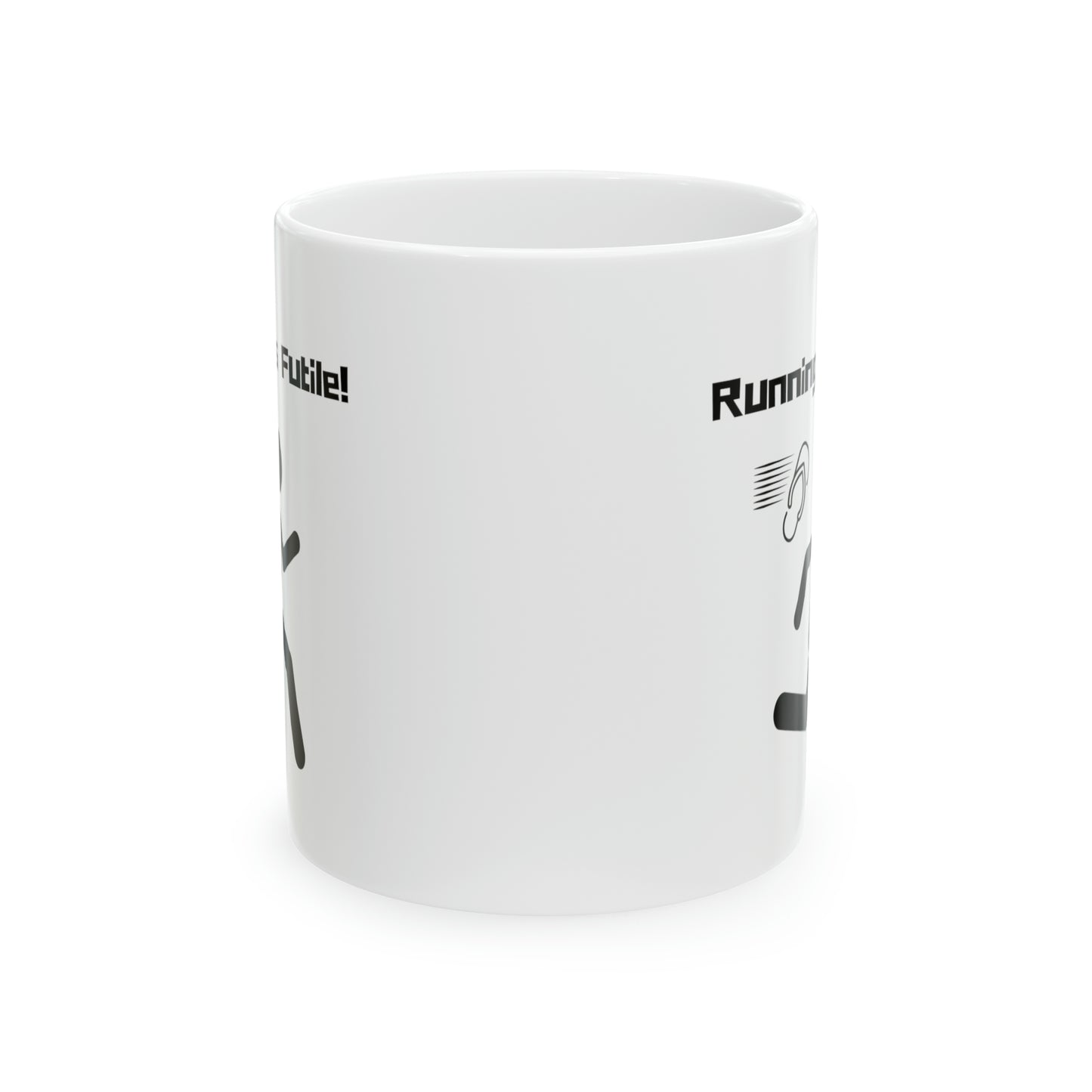 11oz - Mug - Running is Futile